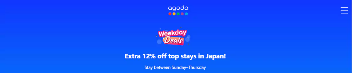 Agoda 优惠:预订日本周日-周四住宿可享额外88折(24/12/31前预订) Agoda 优惠:预订日本周日-周四住宿可享额外88折(24/12/31前预订)
