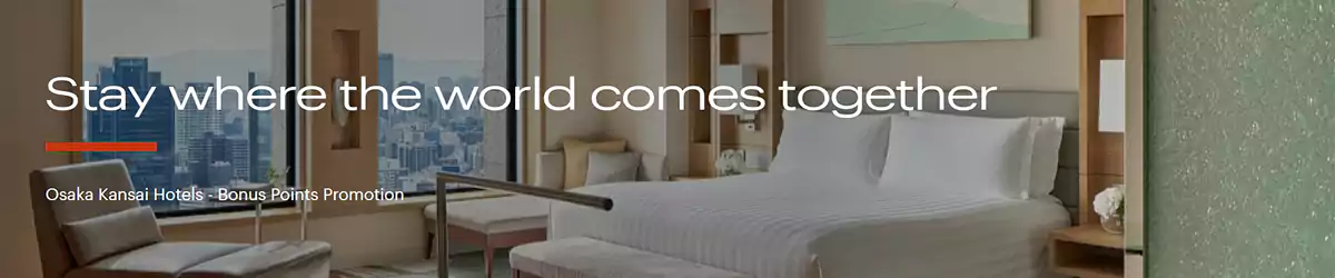 洲际IHG活动:入住大阪/关西酒店2晚可获得1000点奖励(2025/10/13前) 洲际IHG活动:入住大阪/关西酒店2晚可获得1000点奖励(2025/10/13前)