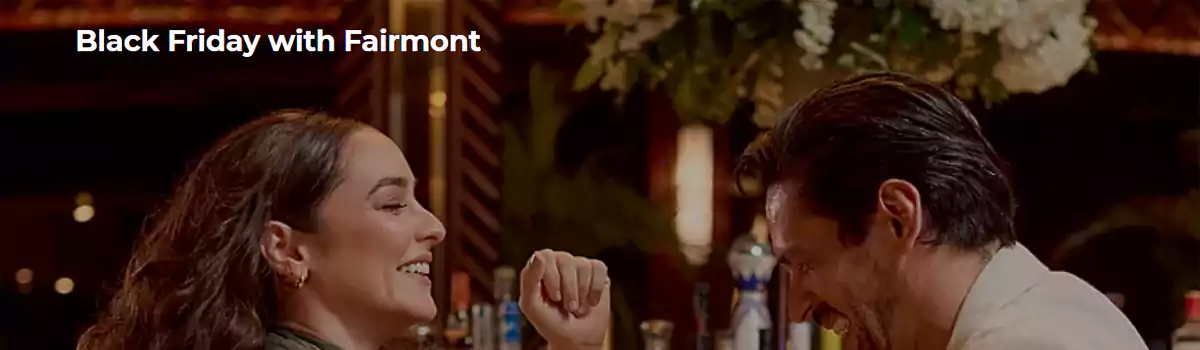 雅高Accor活动：2025年黑五活动，预订费尔蒙酒店可享7折优惠（2025/12/1前预订）